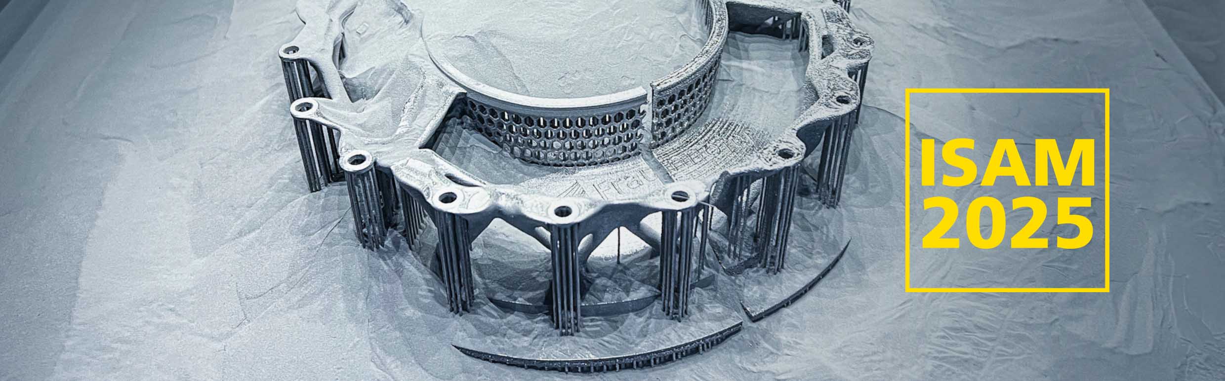 International Symposium on Additive Manufacturing - ISAM 2025